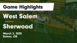 West Salem  vs Sherwood  Game Highlights - March 3, 2020