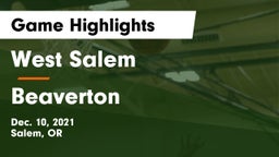 West Salem  vs Beaverton  Game Highlights - Dec. 10, 2021