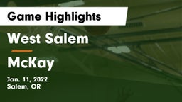 West Salem  vs McKay  Game Highlights - Jan. 11, 2022