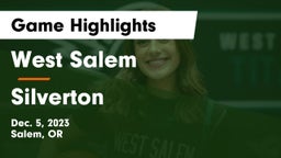 West Salem  vs Silverton  Game Highlights - Dec. 5, 2023