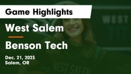 West Salem  vs Benson Tech  Game Highlights - Dec. 21, 2023