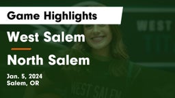 West Salem  vs North Salem  Game Highlights - Jan. 5, 2024