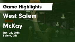 West Salem  vs McKay  Game Highlights - Jan. 23, 2018