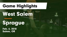 West Salem  vs Sprague  Game Highlights - Feb. 6, 2018