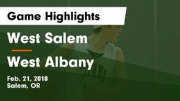 West Salem  vs West Albany  Game Highlights - Feb. 21, 2018