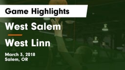 West Salem  vs West Linn Game Highlights - March 3, 2018