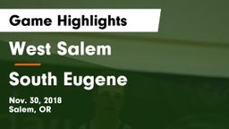 West Salem  vs South Eugene  Game Highlights - Nov. 30, 2018