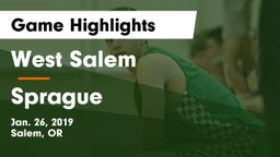 West Salem  vs Sprague  Game Highlights - Jan. 26, 2019