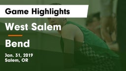 West Salem  vs Bend  Game Highlights - Jan. 31, 2019