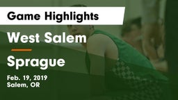 West Salem  vs Sprague  Game Highlights - Feb. 19, 2019