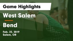 West Salem  vs Bend  Game Highlights - Feb. 22, 2019