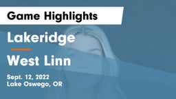 Lakeridge  vs West Linn  Game Highlights - Sept. 12, 2022