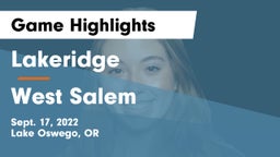 Lakeridge  vs West Salem  Game Highlights - Sept. 17, 2022