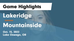 Lakeridge  vs Mountainside  Game Highlights - Oct. 15, 2022