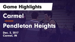 Carmel  vs Pendleton Heights  Game Highlights - Dec. 2, 2017