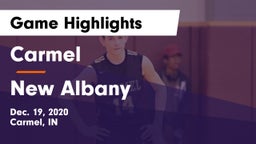 Carmel  vs New Albany  Game Highlights - Dec. 19, 2020