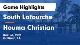 South Lafourche  vs Houma Christian  Game Highlights - Dec. 30, 2021