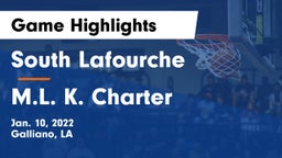 South Lafourche  vs M.L. K. Charter Game Highlights - Jan. 10, 2022