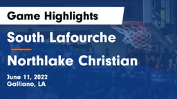 South Lafourche  vs Northlake Christian Game Highlights - June 11, 2022