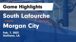 South Lafourche  vs Morgan City  Game Highlights - Feb. 7, 2023