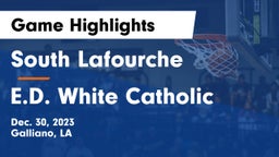South Lafourche  vs E.D. White Catholic  Game Highlights - Dec. 30, 2023
