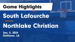 South Lafourche  vs Northlake Christian  Game Highlights - Jan. 5, 2024