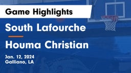South Lafourche  vs Houma Christian  Game Highlights - Jan. 12, 2024