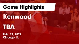 Kenwood  vs TBA Game Highlights - Feb. 13, 2023