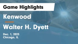 Kenwood  vs Walter H. Dyett  Game Highlights - Dec. 1, 2023