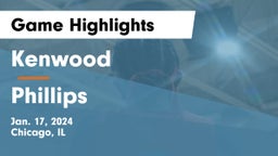 Kenwood  vs Phillips  Game Highlights - Jan. 17, 2024