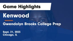 Kenwood  vs Gwendolyn Brooks College Prep  Game Highlights - Sept. 21, 2023