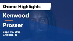 Kenwood  vs Prosser Game Highlights - Sept. 28, 2023