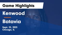 Kenwood  vs Batavia  Game Highlights - Sept. 23, 2023