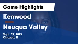 Kenwood  vs Neuqua Valley  Game Highlights - Sept. 23, 2023