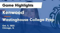 Kenwood  vs Westinghouse College Prep Game Highlights - Oct. 5, 2023