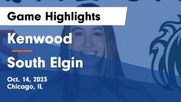 Kenwood  vs South Elgin  Game Highlights - Oct. 14, 2023