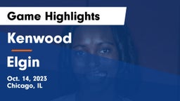 Kenwood  vs Elgin  Game Highlights - Oct. 14, 2023
