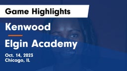 Kenwood  vs Elgin Academy Game Highlights - Oct. 14, 2023