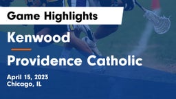 Kenwood  vs Providence Catholic  Game Highlights - April 15, 2023