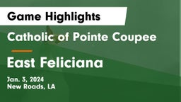 Catholic of Pointe Coupee vs East Feliciana Game Highlights - Jan. 3, 2024
