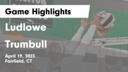 Ludlowe  vs Trumbull  Game Highlights - April 19, 2023