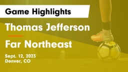 Thomas Jefferson  vs Far Northeast Game Highlights - Sept. 12, 2023