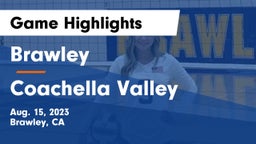 Brawley  vs Coachella Valley  Game Highlights - Aug. 15, 2023