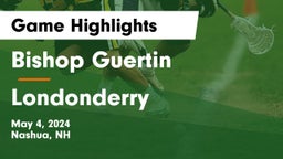 Bishop Guertin  vs Londonderry  Game Highlights - May 4, 2024