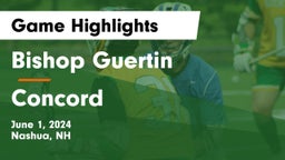 Bishop Guertin  vs Concord  Game Highlights - June 1, 2024