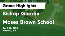 Bishop Guertin  vs Moses Brown School Game Highlights - April 29, 2023