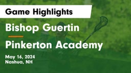 Bishop Guertin  vs Pinkerton Academy Game Highlights - May 16, 2024