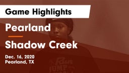 Pearland  vs Shadow Creek  Game Highlights - Dec. 16, 2020