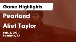 Pearland  vs Alief Taylor  Game Highlights - Feb. 2, 2021