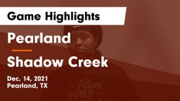 Pearland  vs Shadow Creek Game Highlights - Dec. 14, 2021